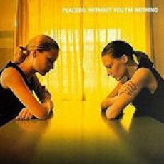 CD / Placebo / Without You I'm Nothing