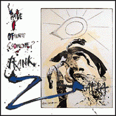 CD / Zappa Frank / Have I Offended Someone