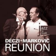 CD / Deczi Laco/Markovi tpn / Reunion / Jazz na Hrad