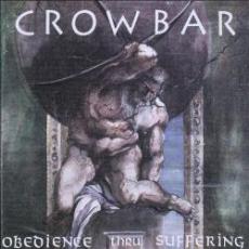 CD / Crowbar / Obedience Thru Suffering / Reedice / 2012