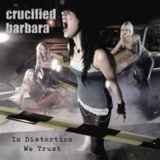 CD / Crucified Barbara / In Distorsion We Trust