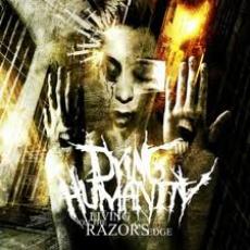 CD / Dying Humanity / Living On The Razor's Edge
