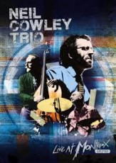 DVD / Cowley Neil Trio / Live At Montreux 2012