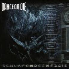 CD / Dance Or Die / Schlafende Energie