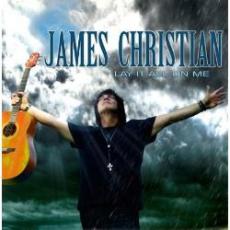 CD / Christian James / Lay It All On Me
