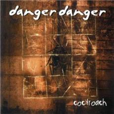2CD / Danger Danger / Cockroach / 2CD