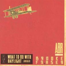 CD / Fraser Brooke / What To Do With Daylight