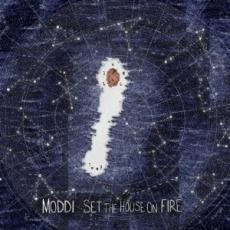 CD / Moddi / Set The House On Fire