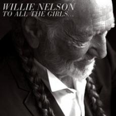 2LP / Nelson Willie / To All The Girls... / Vinyl / 2LP