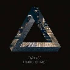 CD / Dark Age / Matter Of Trust