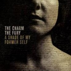 CD / Charm The Fury / Shade Of My Former Self