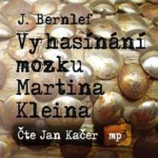 CD / Bernlef J. / Vyhasnn mozku Martina Kleina / Kaer J. / MP3