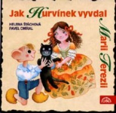 CD / Hurvnek / Jak Hurvnek vyvdal Marii Terezii