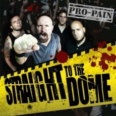CD / Pro-Pain / Straight To The Dome