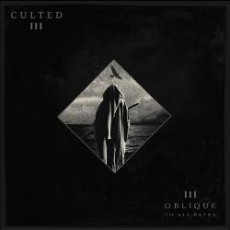 CD / Culted / Oblique To All Paths