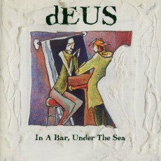 CD / Deus / In A Bar,Under The Sea