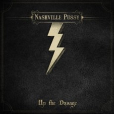 CD / Nashville Pussy / Up The Dosage / Limited / Digipack