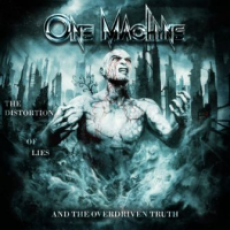 CD / One Machine / Distortion Of Lies And The Overdriven Truth