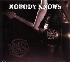 CD / Nobody Knows / Dirty Rock