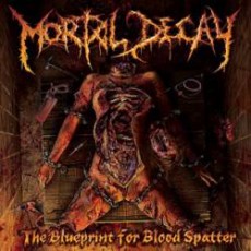 CD / Mortal Decay / Blueprint For Blood..