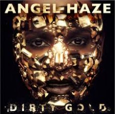 CD / Angel Haze / Dirty Gold