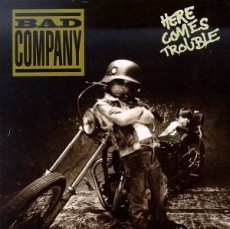 CD / Bad Company / Here Comes Trouble