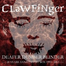 3CD/DVD / Clawfinger / Deafer Dumber Blinder / 3CD+DVD