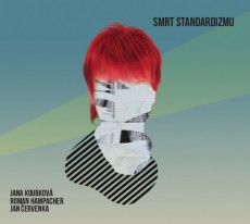 CD / Koubkov� Jana / Smrt standardizmu / Digipack