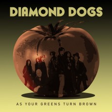 CD / Diamond Dogs / As Your Greens Turn Brown