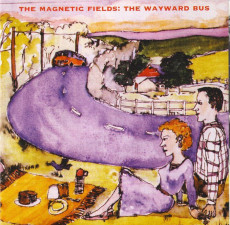 CD / Magnetic Fields / Wayward Bus