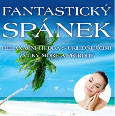 CD / Fantastick spnek / Relaxan hudba s uklidujcmi zvuky