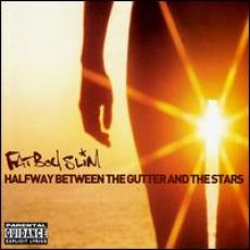 CD / Fatboy Slim / Halfway Between The Gutter And The Stars