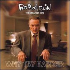 CD / Fatboy Slim / Why Try Harder / Greatest Hits