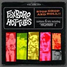 CD / Foxboro Hot Tubs / Stop Drop And Roll
