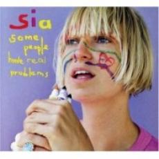 CD / Sia / Some People Have Real Problems