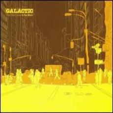 CD / Galactic / From The Corner To The Block