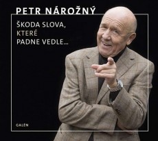2CD / Nárožný Petr / Škoda slova,které padne vedle / 2CD 2CD / Nárožný Petr / Škoda slova,které padne vedle / 2CD