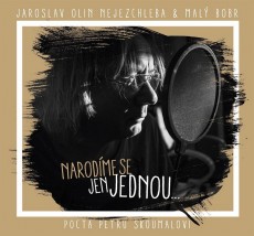 CD / Nejezchleba Jaroslav Olin / Narodme se jen jednou / Digipack