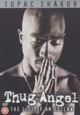 DVD / Tupac Shakur / Thug Angel / The Life Of An Outlaw