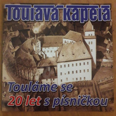 CD / Toulavá kapela / Touláme se 20 let s písničkou CD / Toulavá kapela / Touláme se 20 let s písničkou