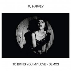 CD / Harvey PJ / To Bring You My Love / Demos / Digisleeve