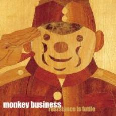 MC / Monkey Business / RESISTANCE IS FUTILE