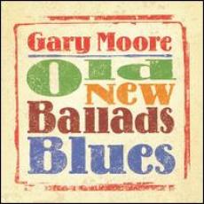 CD / Moore Gary / Old New Ballads Blues