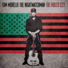 CD / Morello Tom/Nightwatchman / Fabled City