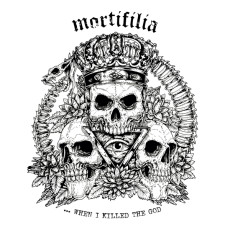 LP / Mortifilia / When I Killed The God / Vinyl+Mp3