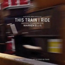 LP / Warren Ellis / This Train I Ride / Vinyl