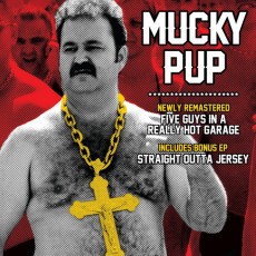 CD / Mucky Pup / Five Guys In a Really Hot Garage