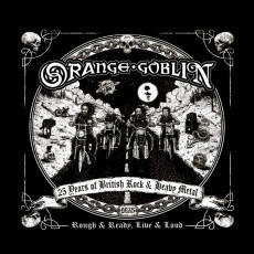 CD / Orange Goblin / Rough And Ready, Live & Loud