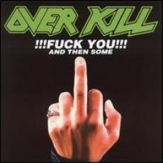 CD / Overkill / Fuck You And Then Some