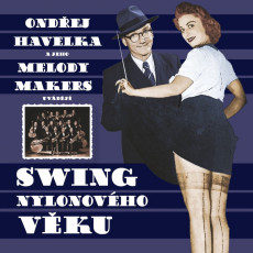 CD / Havelka Ondej/Melody Makers / Swing nylonovho vku